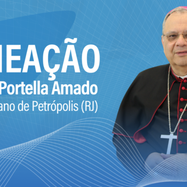 PAPA NOMEIA DOM JOEL PORTELLA AMADO COMO BISPO DA DIOCESE DE PETRÓPOLIS (RJ)